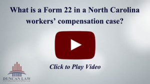 What Is A Form 22 In A North Carolina Worker’s Compensation Case?